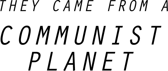 They Came From a Communist Planet logo