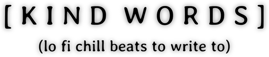 Kind Words (lo fi chill beats to write to) logo