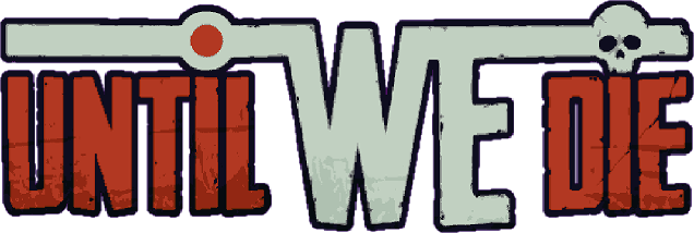 Until We Die logo