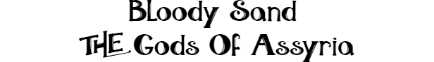 Bloody Sand: The Gods Of Assyria logo