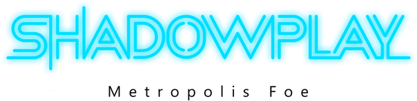 Shadowplay: Metropolis Foe logo