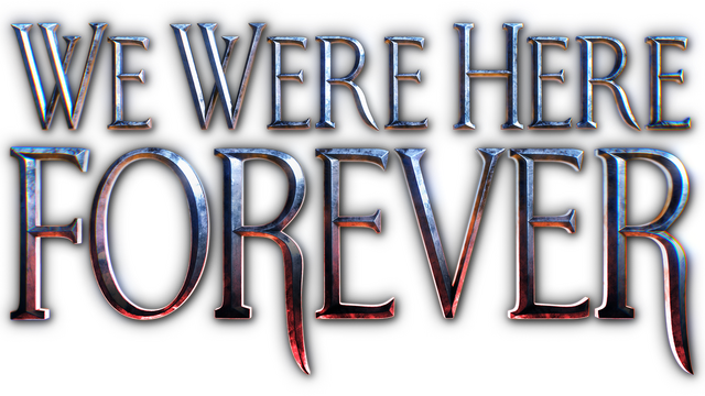 We Were Here Forever logo