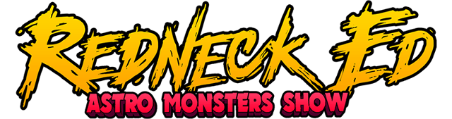Redneck Ed: Astro Monsters Show logo