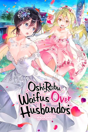 OshiRabu: Waifus Over Husbandos