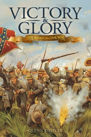 Victory and Glory: The American Civil War