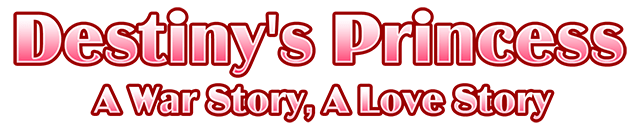 Destiny's Princess: A War Story, A Love Story logo