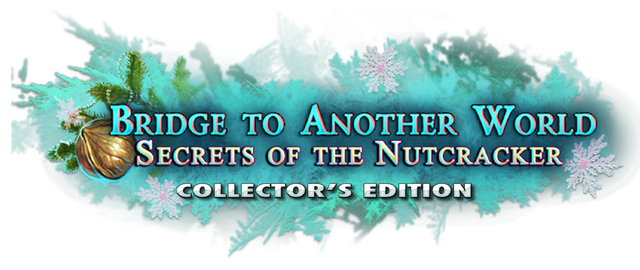 Bridge to Another World: Secrets of the Nutcracker Collector's Edition logo