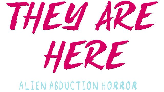 They Are Here: Alien Abduction Horror logo
