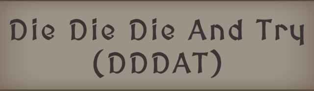 Die Die Die And Try logo