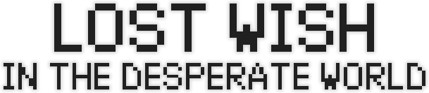 Lost Wish: In the desperate world logo