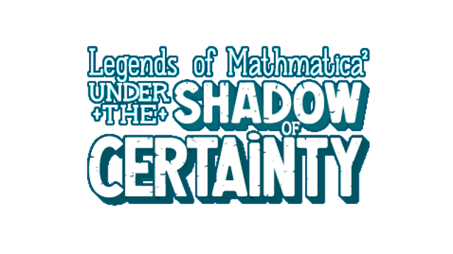 Legends of Mathmatica 2: Under the Shadow of Certainty logo