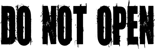 DO NOT OPEN logo