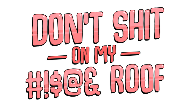 Don't Shit On My Roof logo