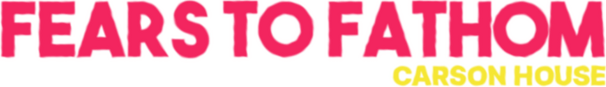 Fears to Fathom - Carson House logo