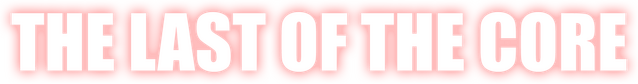 The Last Of The Core logo