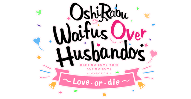 OshiRabu: Waifus Over Husbandos - Love or die logo