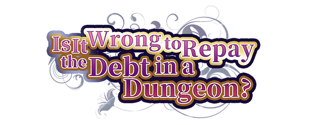 Is It Wrong to Repay the Debt in a Dungeon? logo