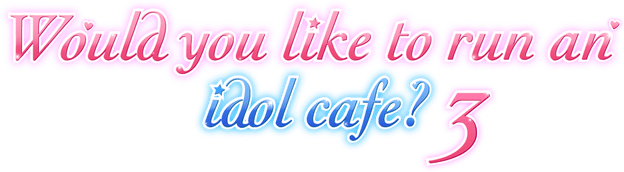 Would you like to run an idol cafe? 3 logo