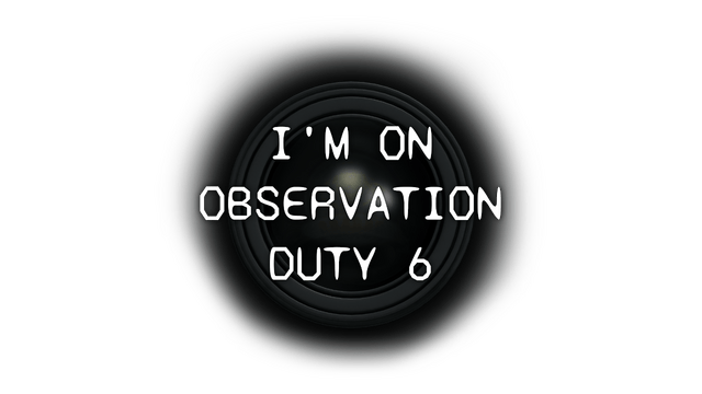I'm on Observation Duty 6 logo