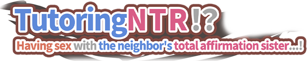 TutoringNTR!? Having sex with the neighbor's total affirmation sister…! logo