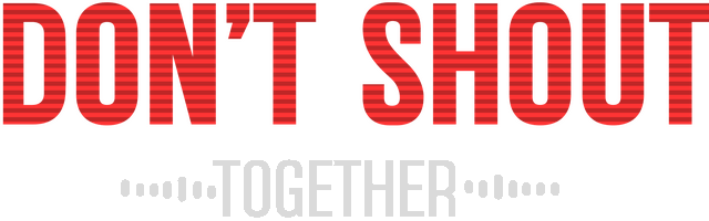 Don't Shout Together logo
