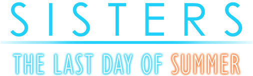 Sisters: Last Day of Summer logo