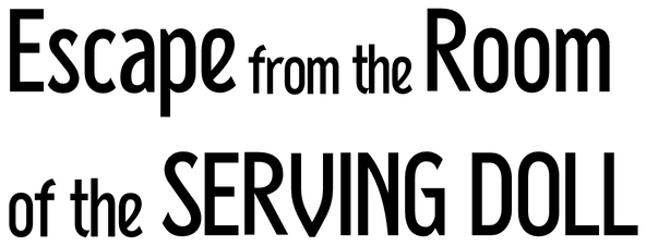 Escape from the Room of the Serving Doll logo