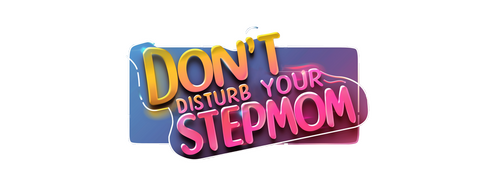 Don't Disturb Your STEPMOM logo