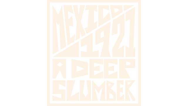 Mexico, 1921. A Deep Slumber. logo