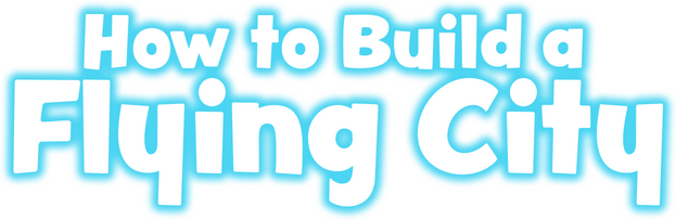 How to Build a Flying City logo