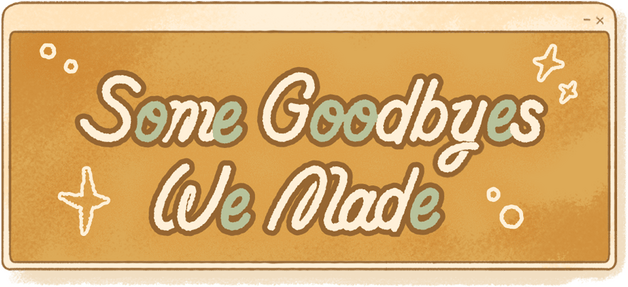 Some Goodbyes We Made logo