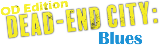 Dead-End City Blues OD Edition logo