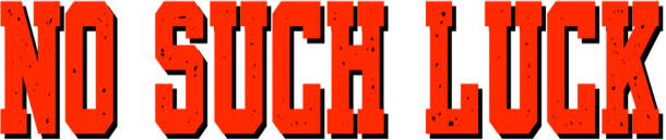 No Such Luck logo