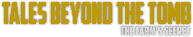 Tales Beyond The Tomb - The Farm's Secret logo