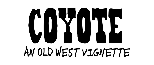Coyote: An Old West Vignette logo