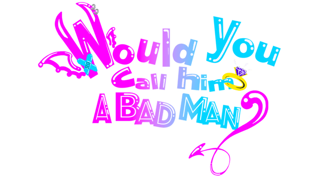Would You Call Him a Bad Man? logo