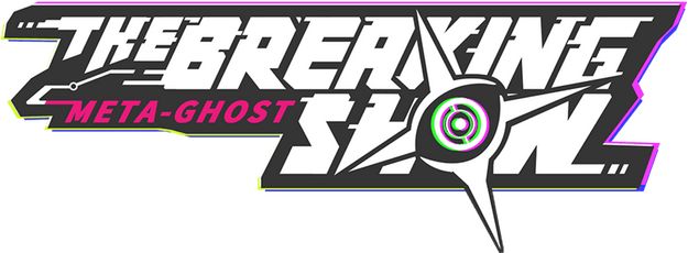 Meta-Ghost: The Breaking Show logo