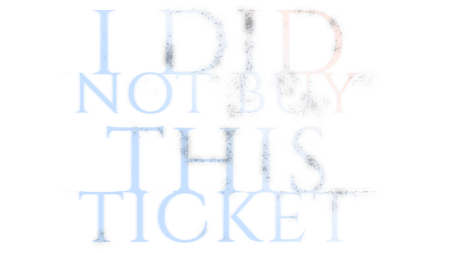 I Did Not Buy This Ticket logo