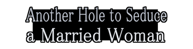 Another Hole to Seduce a Married Woman logo