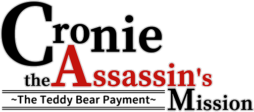 Cronie the Assassin's Mission ~ The Teddy Bear Payment logo