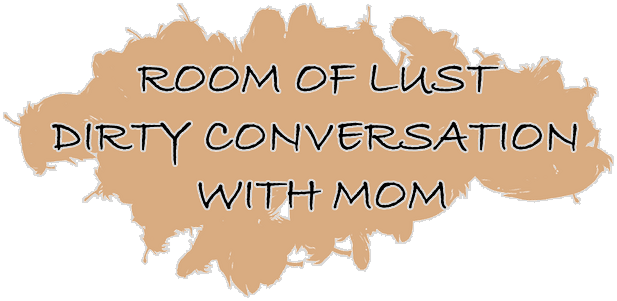 Room of Lust - Dirty Conversation With Mom logo