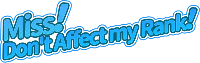 Miss! Don't Affect my Rank logo