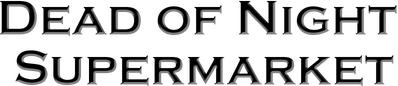 Dead of Night: Supermarket logo