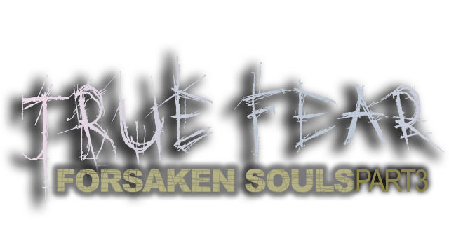 True Fear: Forsaken Souls Part 3 logo