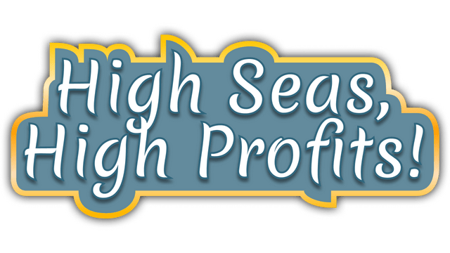 High Seas, High Profits! logo