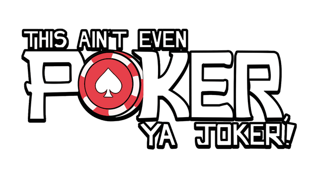 This Ain't Even Poker, Ya Joker logo