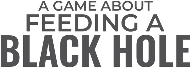 A Game About Feeding A Black Hole logo