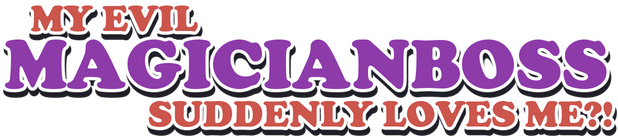 My evil magician boss suddenly loves me?! logo