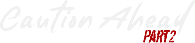 Caution Ahead: Part 2 logo