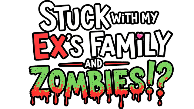 Stuck with My Ex’s Family and Zombies!? logo